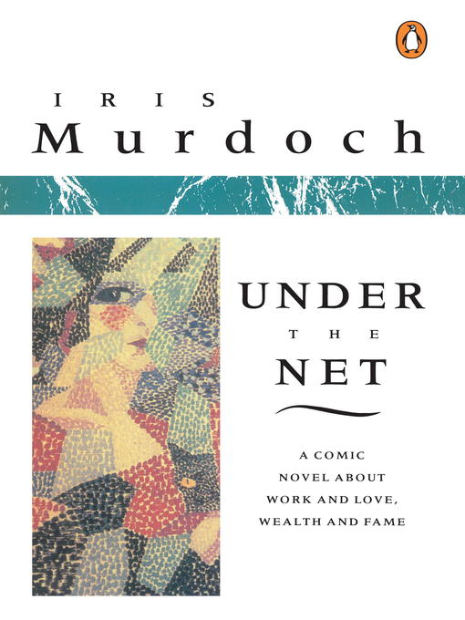 Title details for Under the Net by Iris Murdoch - Wait list